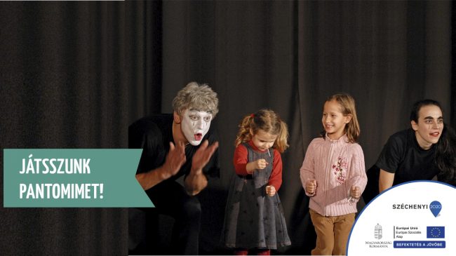 Játsszunk pantomimet! felhívás