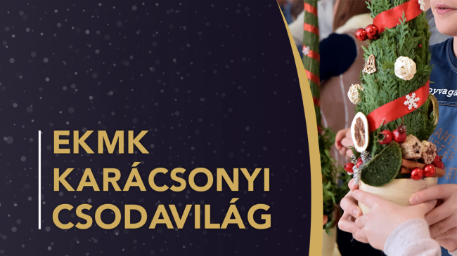 EKMK Karácsonyi Csodavilág felhívás