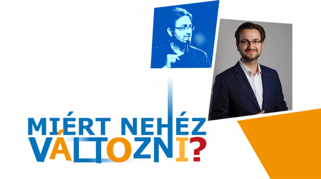 Limpár Imre: Miért nehéz változni?