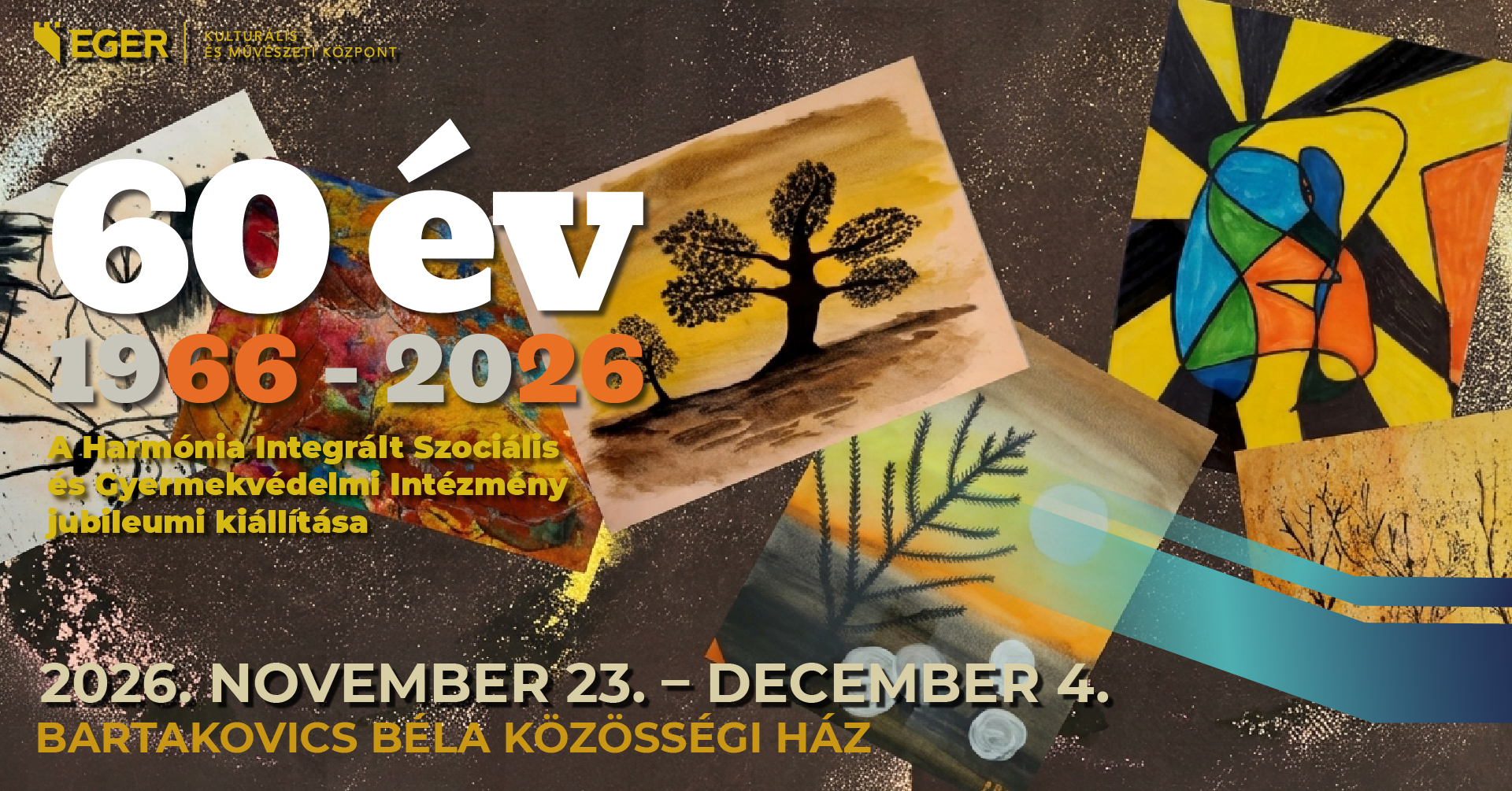 60 ÉV – A HARMÓNIA SZOCÁLIS INTÉZMÉNY KIÁLLÍTÁSA