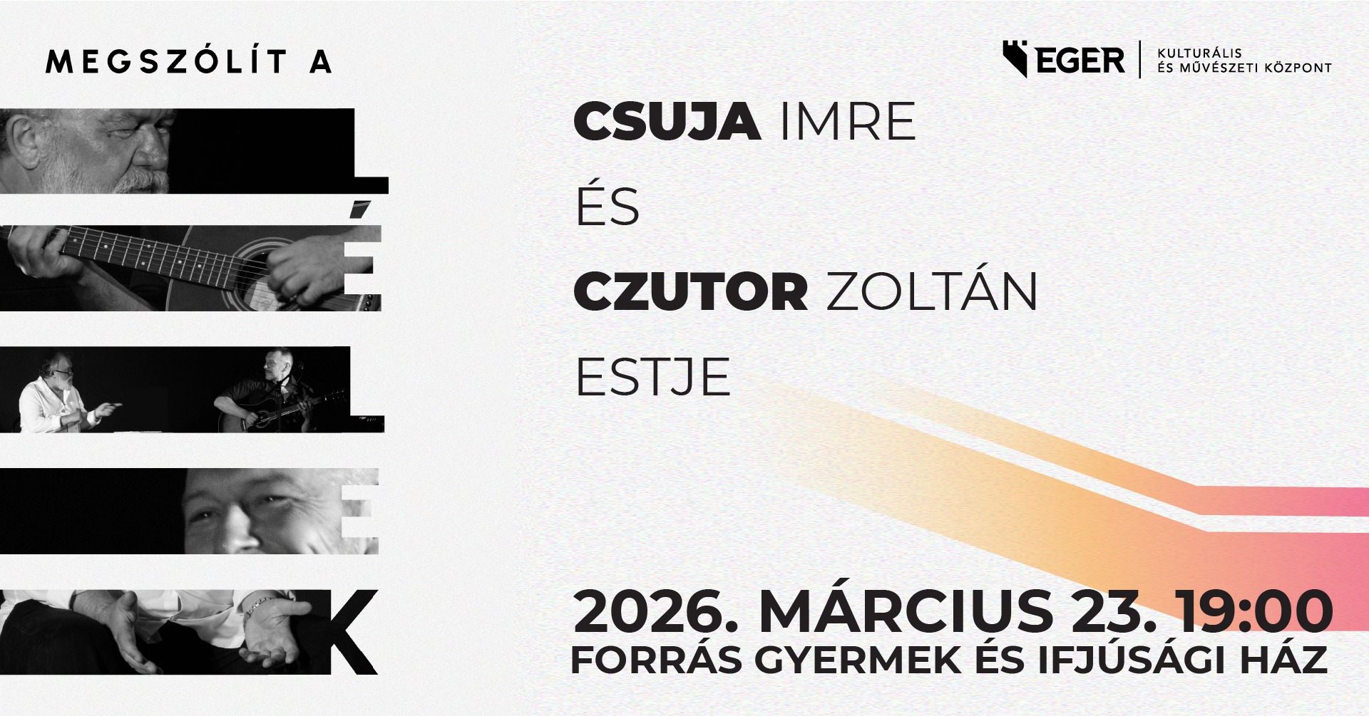 Megszólít a lélek - Csend és üvöltés Csuja Imre és Czutor Zoltán estje