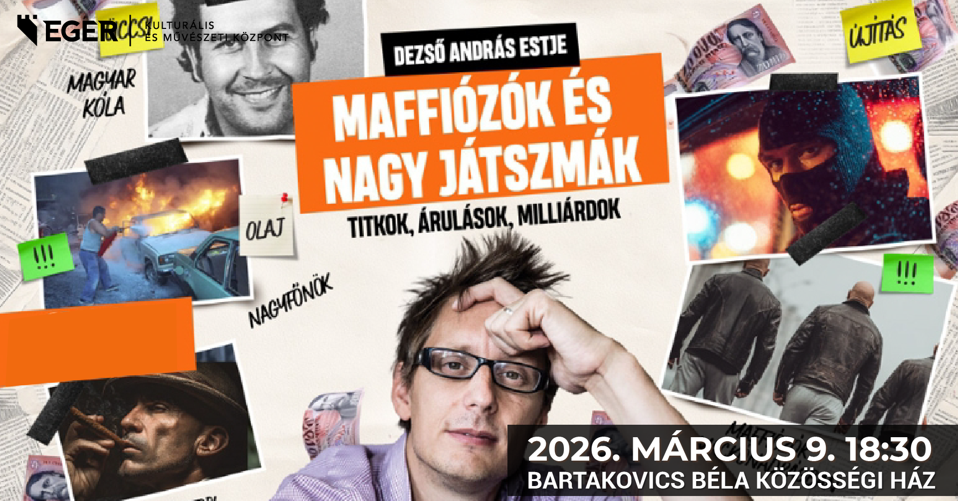 Maffiózók és Nagy Játszmák - EGER - Titkok, Árulások, Milliárdok - Dezső András