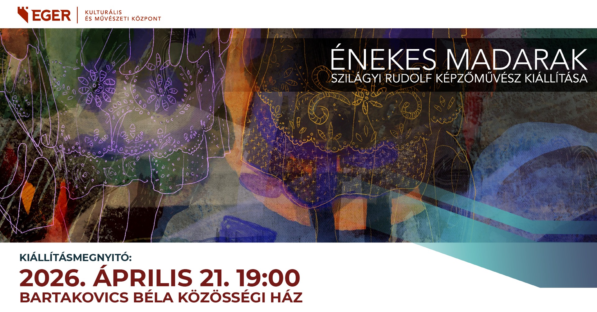 Énekes madarak Szilágyi Rudolf képzőművész és zenész kiállítása